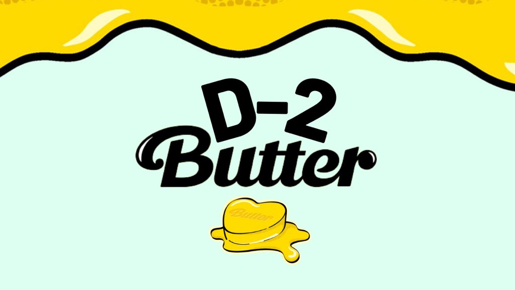 BUTTER | D-2. ↳ (bts-butter.com) ↳ (youtu.be/OOMxU9f1FBU)