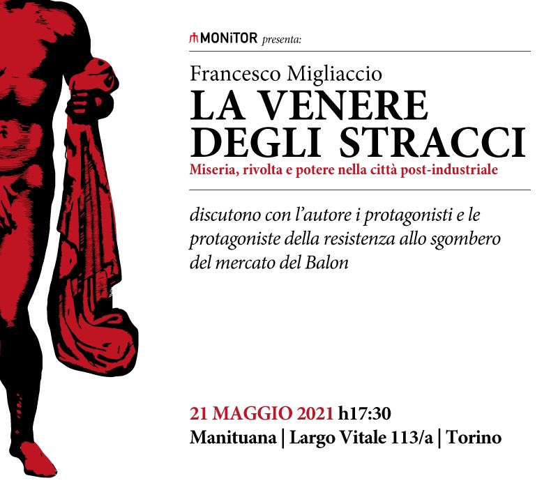 napolimonitor's tweet photo. Sarà presentato per la prima volta a #Torino, al laboratorio culturale autogestito #Manituana (largo Vitale, 113/a), La #Venere degli stracci. Miseria, rivolta e potere nella città post-industriale, nuovo libro di Francesco Migliaccio.
A partire dalle 17:30 https://t.co/9jcxeZEPSB