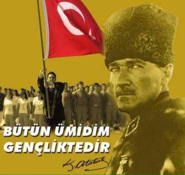 19MAYIS GENÇLİK VE 
SPOR BAYRAMIMIZ KUTLU OLSUN
NE MUTLU 
TÜRKÜM DİYENE!…
EYYYY TÜRK GENÇLERİ,
BİZZZ ...
VATANIMIZIN BEKÇİLERİ,
GELECEĞİN UMUTLARI,
VATANIMIZIN KORUYUCULARIYIZ ,
YOLUMUZ DÂİMA ,
M.KEMAL 
ATATÜRK'ÜMÜZÜN YOLU 
HEDEFİMİZ DÂİMA İLERİ,
VATANIMIZIN NÖBETÇİLERİYİZ