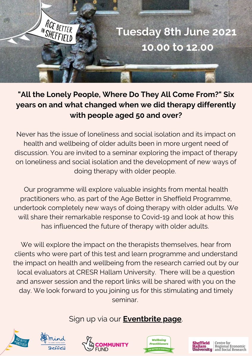 'All the Lonely People, Where Do They All Come From?' 6 years on, what changed when we did therapy differently with people aged 50 and over. We are joined by @SheffieldMind to explore the impact of therapy on loneliness and social isolation. To sign up: eventbrite.co.uk/e/all-the-lone…