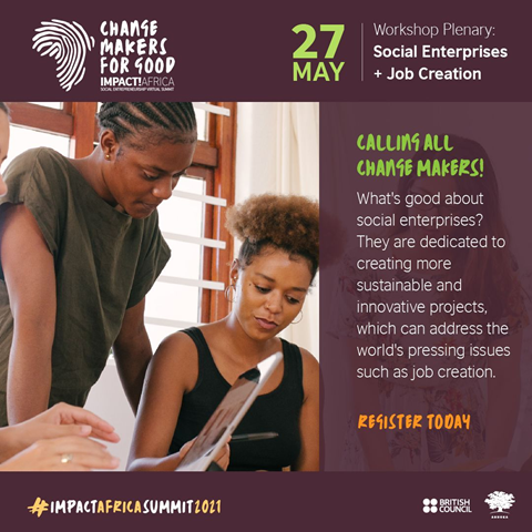 Social enterprises are economic powerhouses with the ability to create good change. We want to hear how you are creating change in your communities through jobs. Register today to join the conversation.
impactafricasummit.net
#ImpactAfricaSummit2021