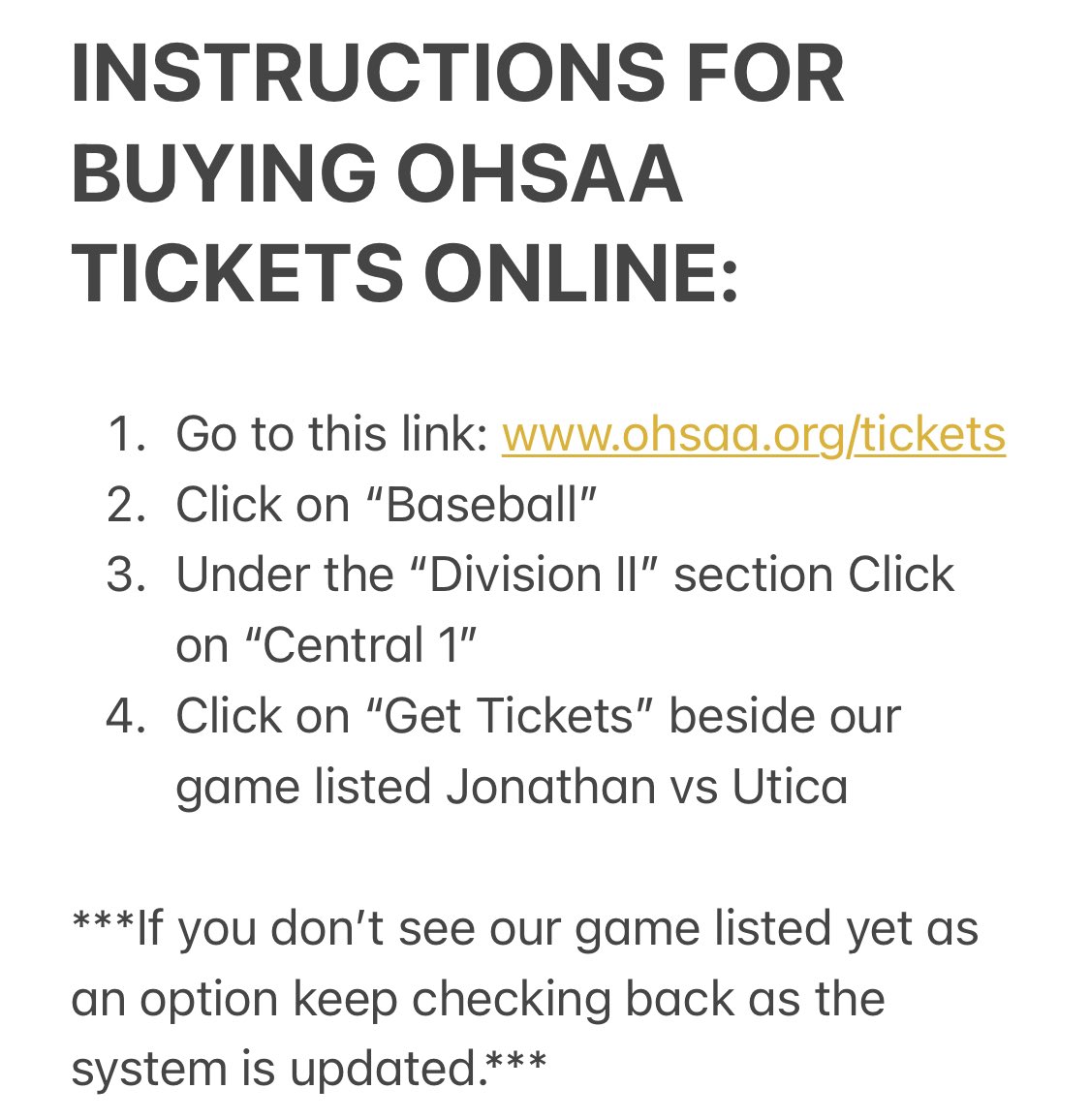 FYI: Anyone planning on attending our OHSAA Tournament game at Home Thursday 5/20 MUST PURCHASE A TICKET ONLINE AHEAD OF TIME. Instructions for buying the tickets online are in the picture attached. Reminder there will be NO TICKETS SOLD ONSITE. Hope to see everyone there!