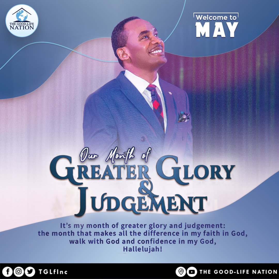 MAY is our month of GREATER GLORY AND JUDGEMENT: the month that makes all the difference in my faith in God, walk with God and confidence in my God. Hallelujah!

#RPN 

#APeopleAreComing

youtube.com/c/THEGOOD-LIFE…

facebook.com/TGLFInc/

instagram.com/TGLFInc/