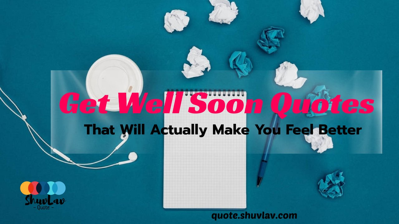 10 Get Well Soon Quotes That Will Actually Make You Feel Better