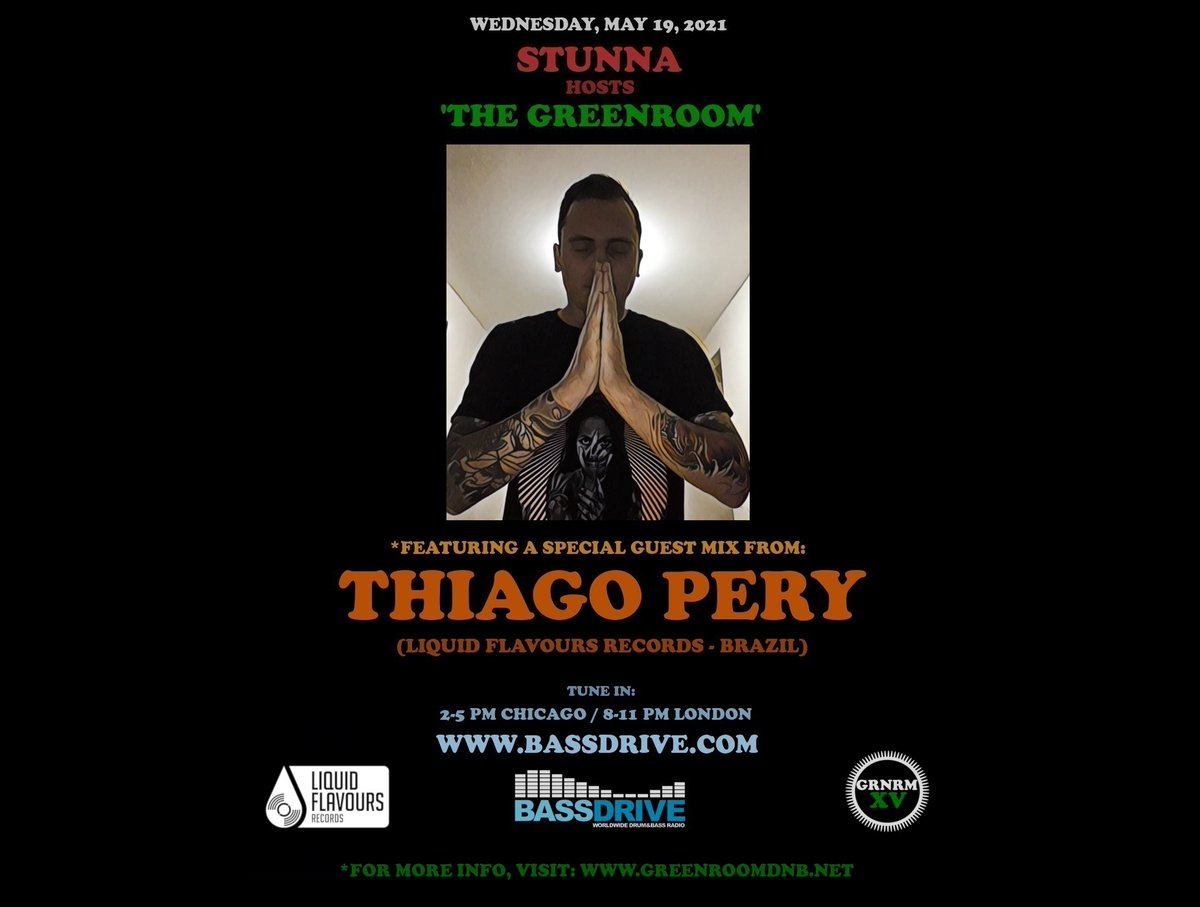*[TODAY] Stunna hosts 'The Greenroom' on @Bassdrive radio with a Special Guest Mix from <a href="/thiagoperybr/">Thiago Pery</a> (<a href="/liquidflavours/">Liquid Flavours Rec.</a> - Brazil).  Tune in: 2-5pm Chicago/8-11pm London via Bassdrive.com // Info: greenroomdnb.net/2021/05/the-gr…