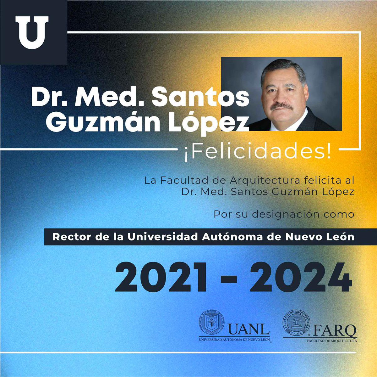 La Facultad de Arquitectura y #comunidadpegaso extienden una felicitación al Dr. Med. Santos Guzmán López, por su designación como rector de la UANL.  Enhorabuena ¡Felicidades! 🎉