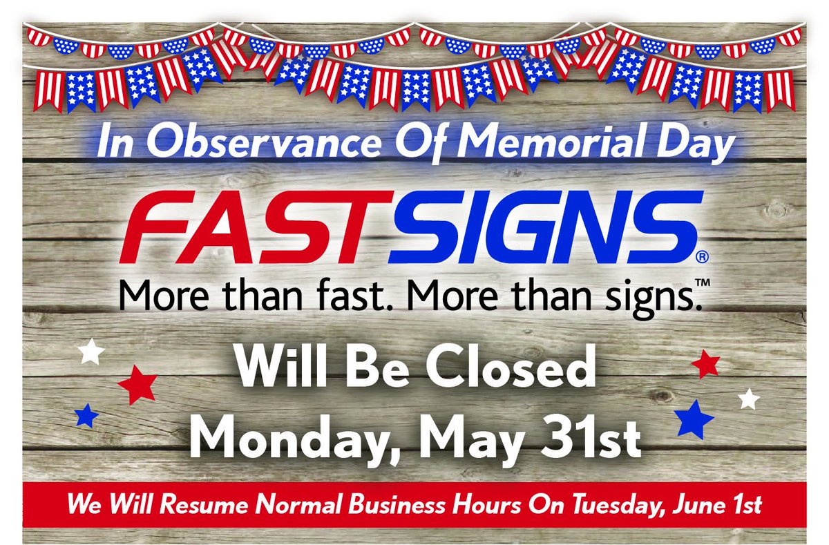 In Observance Of Memorial Day, FASTSIGNS of Dublin Will Be Closed Monday, May 31st. We Will Resume Normal Business Hours On Tuesday, June 1st. #fastsignsdublin #fastsigns86 #dublin #ohio #fastsigns #morethanfast #morethansigns #dublinohio #signs