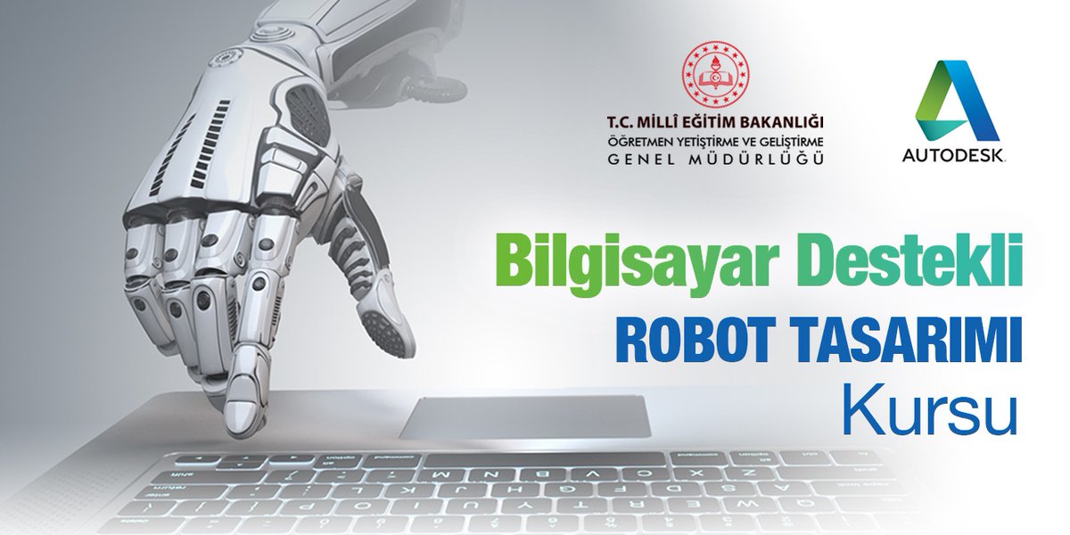 ROBOTİK KODLAMA kurslarından sonra Autodesk ve Mesleki Teknik Eğitim Genel Müdürlüğü işbirliğiyle tüm öğretmenlerimize BİLGİSAYAR DESTEKLİ ROBOT TASARIM kursunu başvuruya açtık.
Başarılar dilerim.
<a href="/ziyaselcuk/">Ziya Selçuk</a>
<a href="/safran1958/">Mustafa SAFRAN</a>
<a href="/AutodeskTR/">Autodesk Türkiye</a>