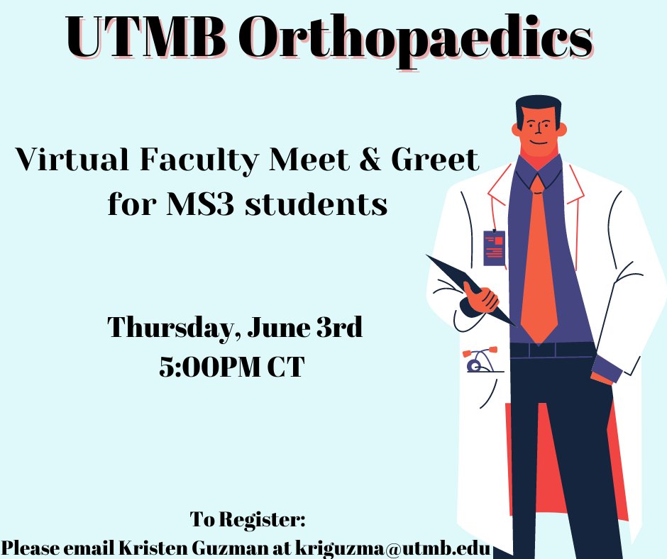 Attention all MS3 students! Are you wanting to know more about our program? If so don’t miss our Virtual Faculty Meet &amp; Greet on 6/3 at 5:00PM CT. E-Mail Kristen Guzman at Kriguzma@utmb.edu for the link! #orthotwitter #MedStudentTwitter #utmbfam