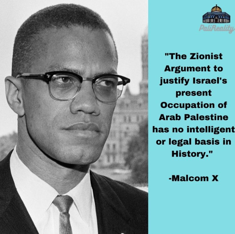 Revolutionary Malcom X was against Zionist settler colonialism. 

Malcom X was born in May 19th, 1925 in Omaha, Nebraska