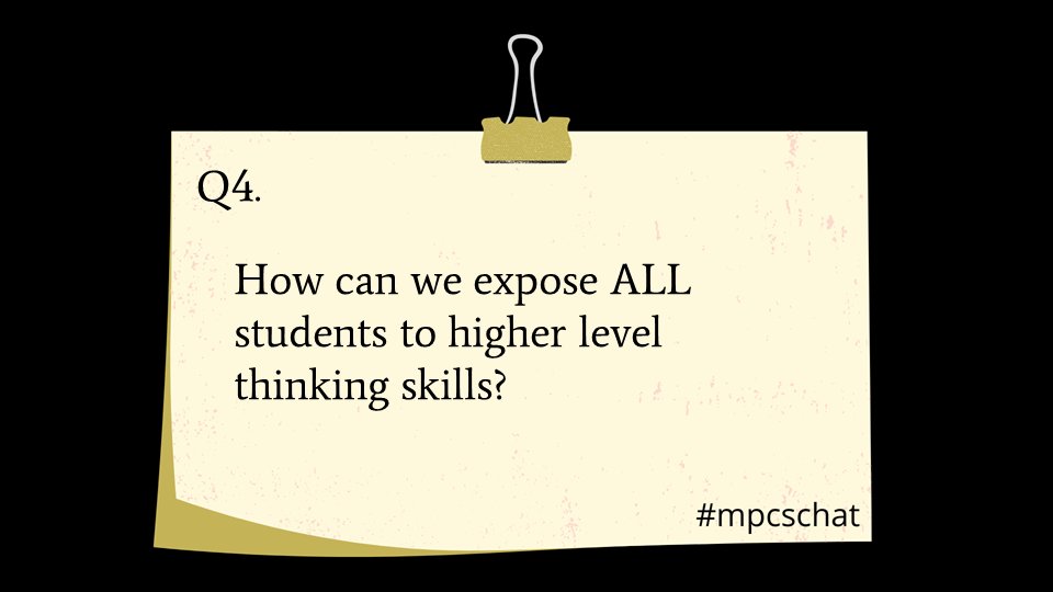 How can we expose ALL students to higher level thinking skills? #mpcschat