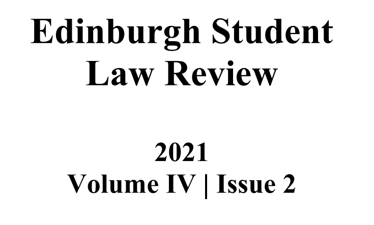 EdinSLR's tweet image. The Edinburgh Student Law Review is delighted to announce the online release of our 2021 edition, which is now available to read here:

eslr.ed.ac.uk/issues/

The 2021 edition will also shortly be available via HeinOnline. Thanks once again to our sponsors Turcan Connell.