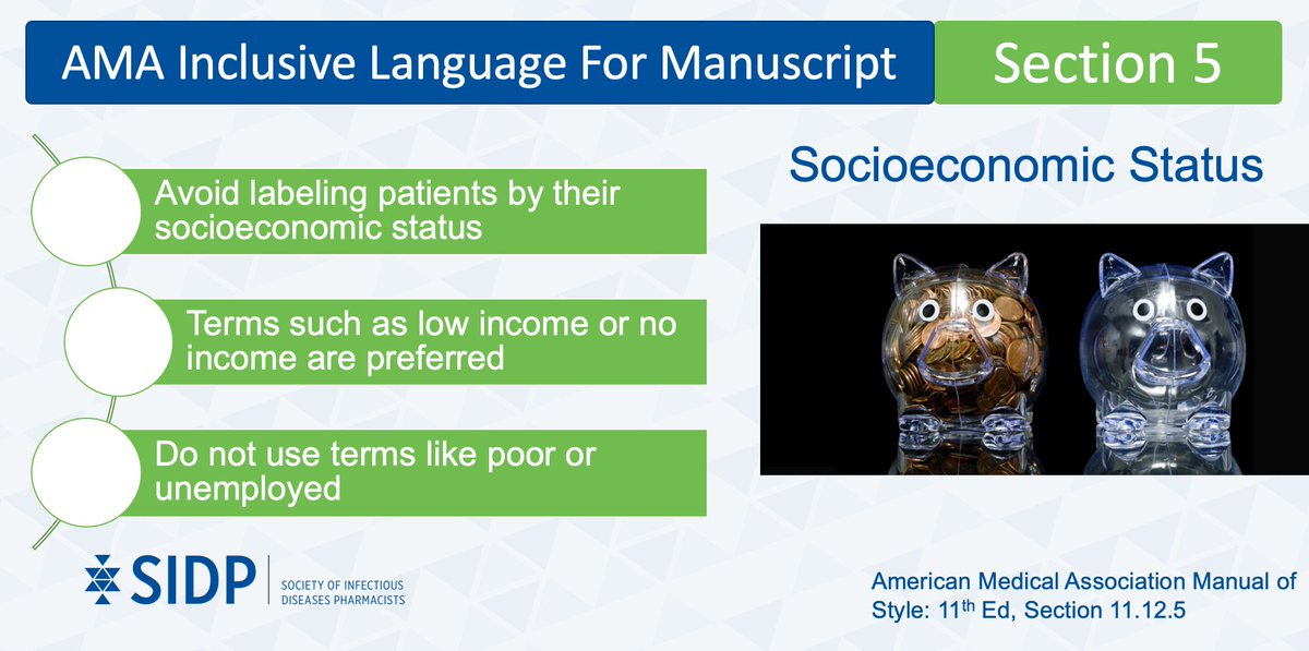 SIDPharm's tweet photo. One's socioeconomic status has been proven to be linked to health outcomes. To avoid introducing bias in medical writing, don't label patients by their socioeconomic statuses and use objective terms like low income/no income rather than poor/unemployed. #amamanuscriptwriting https://t.co/aCedLtFbrx