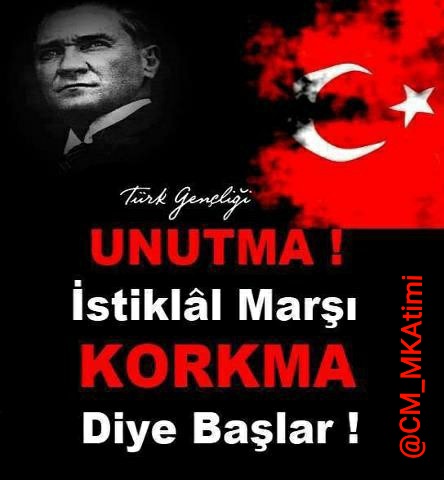 KORKMA!
DİYE BAŞLAYAN MARŞIMIZDAN 
KORKANLAR VAR.....

#ŞiirDeğilMarş