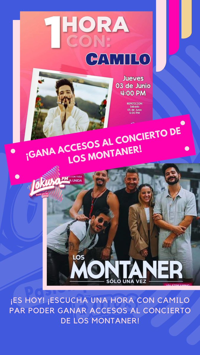 LokuraFM_MX's tweet photo. ¡GANA ACCESOS AL CONCIERTO DE LOS MONTANER Y CAMILO!
1. HOY a las 4:00 pm sintonízanos en https://t.co/Rli9TT6tJy con @LuRnandez en #UnaHoraCon #Camilo
2. Participa en la DINÁMICA.
3. Ponte pendiente a nuestro instagram @lokurafm_mx. https://t.co/tHc7I9v2It