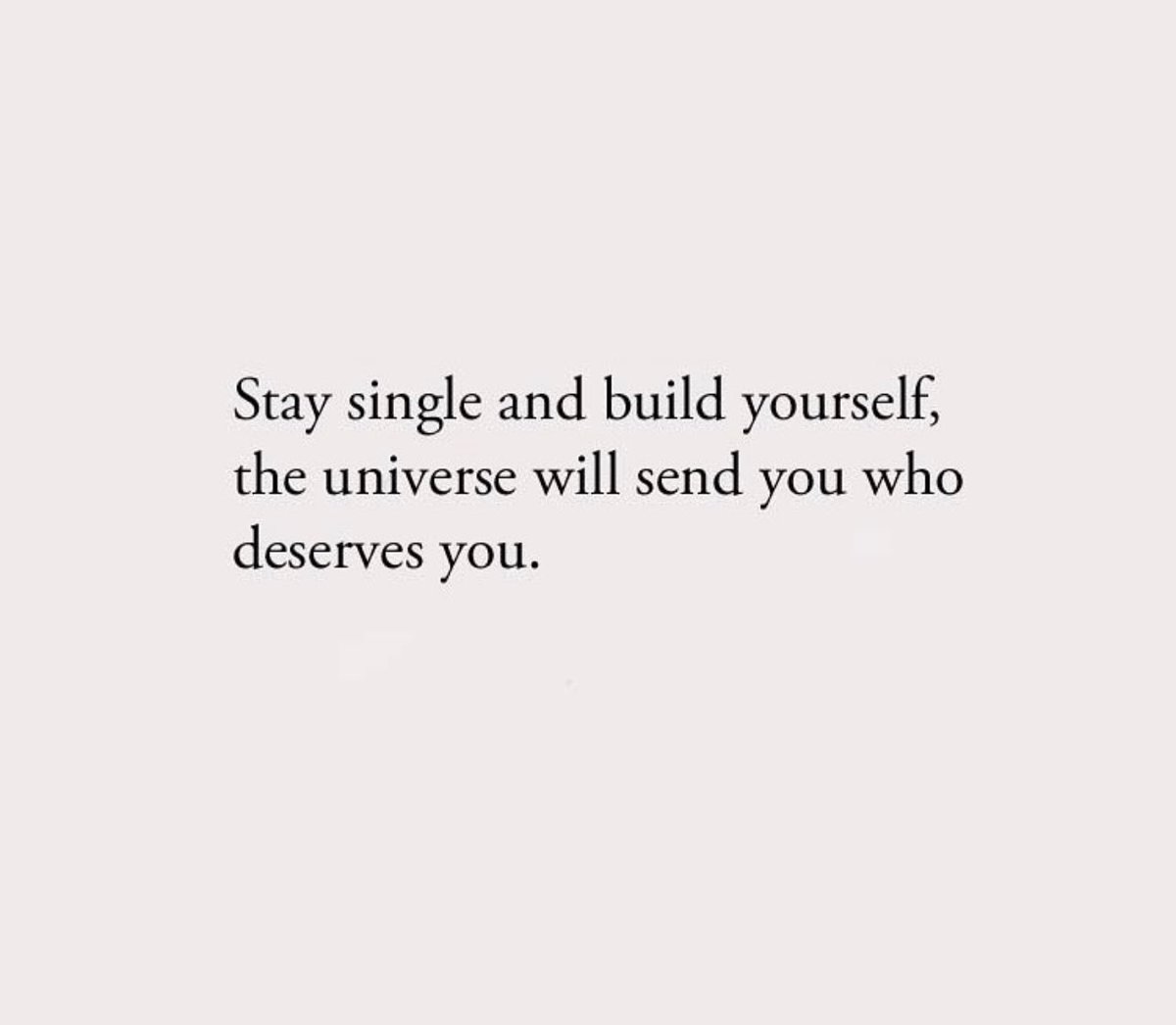 PoemHeaven's tweet photo. stay single and build yourself. https://t.co/amdNaxL9aq