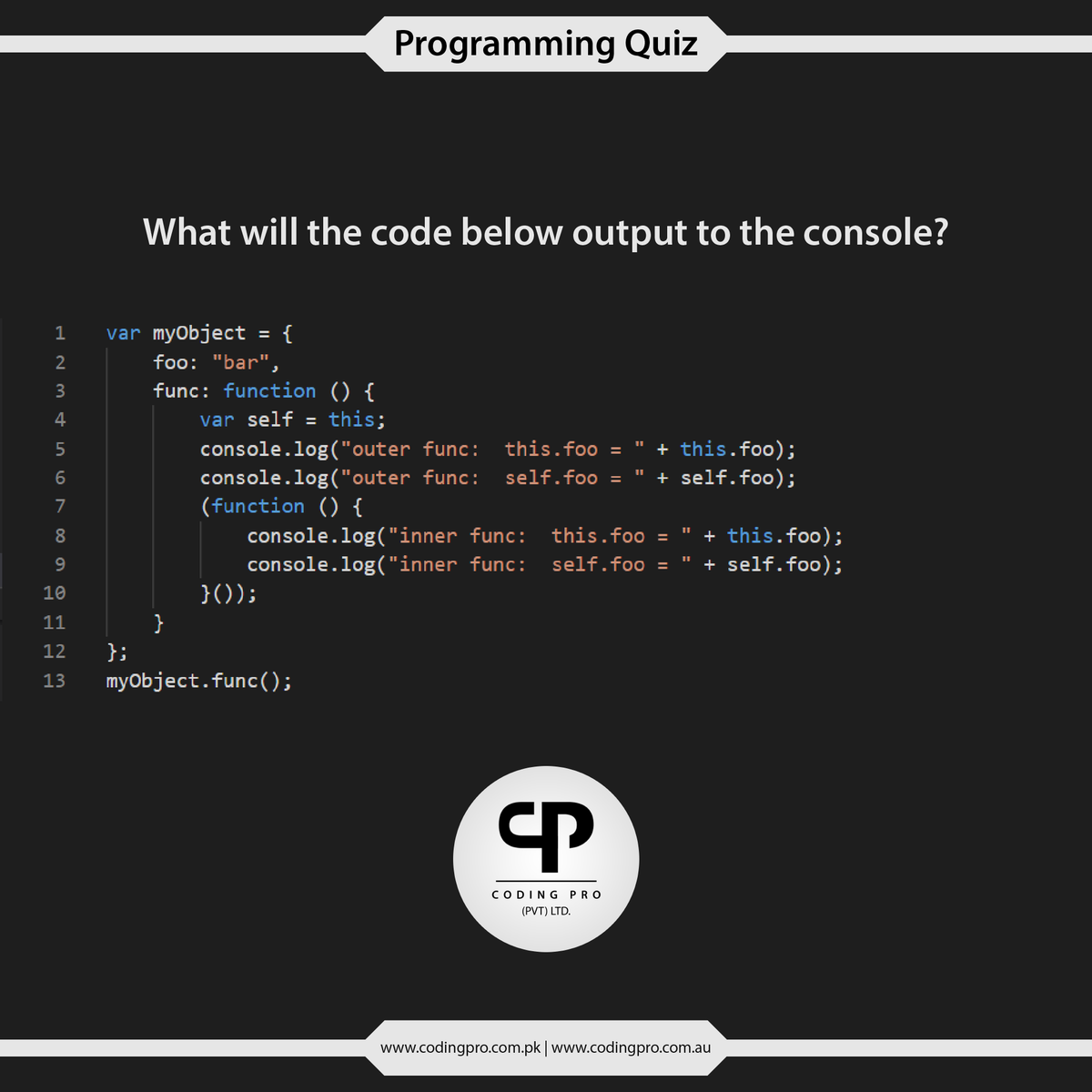 CodingProPak's tweet image. JavaScript (JS) Programming Quiz.
What will the code below output to the console?
#programming #javascript #JS #ProgrammingQuiz #programmer #developer #coding #codingchallenge #codinglife #codingisfun #ProgrammingFun #javascriptdeveloper