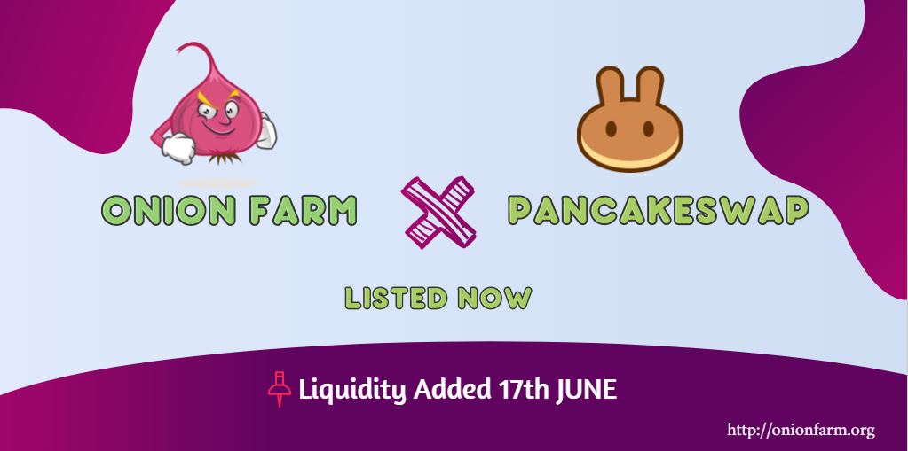 DEAR $ONF COMMUNITY 😘

🔘 ONION FARM LISTED NOW PANCAKESWAP 🔘

🔘 exchange.pancakeswap.finance/#/swap?outputC…

◾️Public Sale Price :  1 ONF ≈ 0.00002 BNB
◾️Listing Price on Pancake : 1 ONF ≈ 0.00005 BNB

📌 Note :  Liquidity Added 17th June

#onionfarm #pancakeswap #BSC #ONF