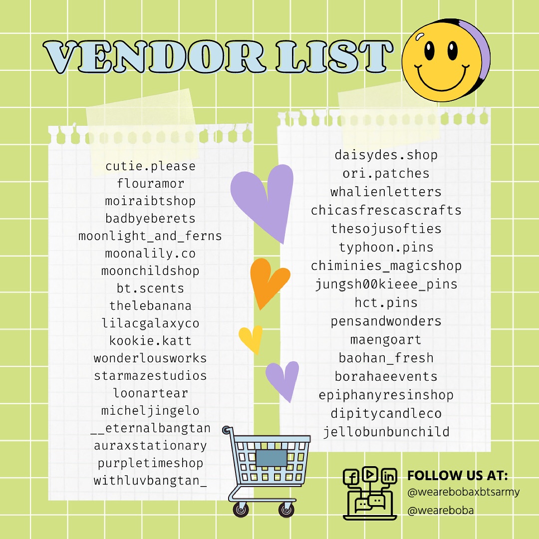 Our vendor list is finally here! Come by to support these amazing ARMY creators🤩💜 @chicasfresascr1 @badbyeberets @moiraibtshop @LilacGalaxyCo @chiminiemagcshp @thesojusofties @jungsh00kieee @pensandwonders @baohan_fresh @BorahaeEvents @epiphanyresin @thelebanana @MoonalilyCo