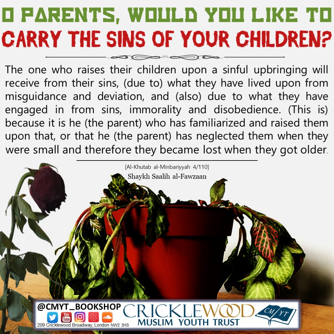 Cmyt_Bookshop's tweet photo. Let us safeguard our children from a sinful upbringing and be the best example for them to follow.

#Tarbiyyah #Fawzan #CMYT https://t.co/lnt8I0mUxa