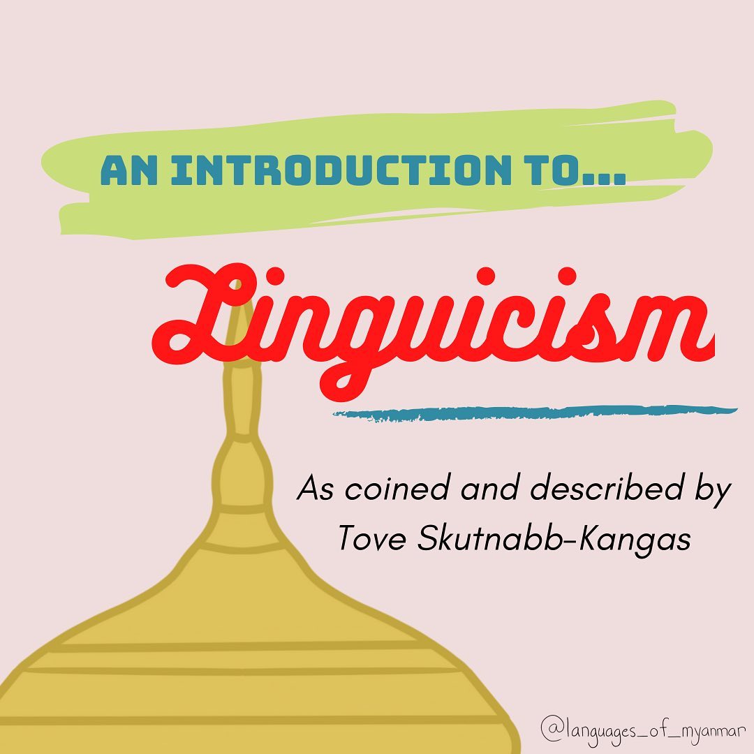 _ELProject's tweet image. Thread 🧵: Let&apos;s talk about linguicism. It&apos;s a form of discrimination that&apos;s not discussed as often as other -isms, but it&apos;s important - it denies language rights, exacerbates inequity, and sustains unjust systems. We&apos;d like to share a lovely explainer from a linguist in Myanmar.