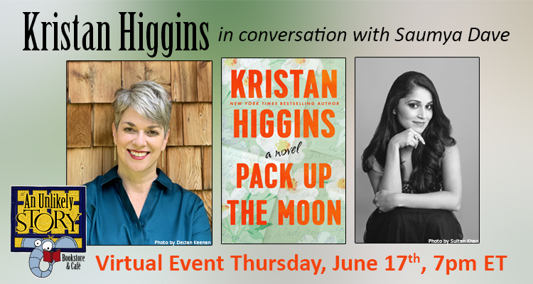 unlikelybkstore's tweet photo. New York Times &amp; USA Today bestselling author @Kristan_Higgins joins us on 6/17 to discuss her new novel #PackUptheMoon with @SaumyaJDave, the author of WHAT A HAPPY FAMILY. Save your spot in the free event &amp; order a copy of the book at https://t.co/GMC1ZgFJXC @BerkleyPub https://t.co/GcXzdNFSdu