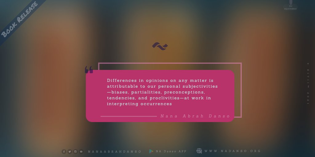 nanaabrahdanso's tweet photo. Shop 🌏  for our latest Ebooks💯 👉 https://t.co/qQY9Q8TT9i ll #SingleorUnmarried
Differences in opinions on any #matter is attributable to our personal subjectivities—biases, partialities, preconceptions, tendencies, and proclivities—at #work in #interpreting occurrences https://t.co/FijdFeuWgh