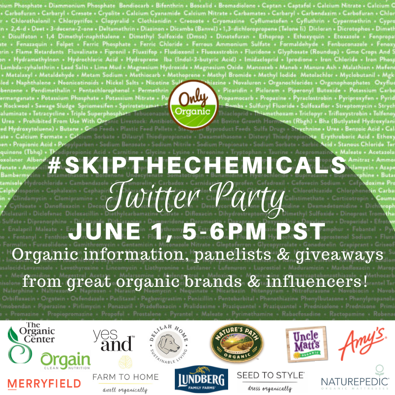 At 5 pm PST/ 8 pm EST join us #LIVE using the #skipthechemicals hashtag. Organic chat &amp; prizes RT! <a href="/merryfieldxo/">Merryfield</a> <a href="/yesand111/">✨ YesAnd ✨</a> <a href="/seedtostyle/">Seedtostyle</a> <a href="/DrinkOrgain/">Orgain</a> <a href="/UncleMatts/">Uncle Matt's Organic</a> <a href="/OrganicCenter/">The Organic Center</a> <a href="/NaturesPath/">Nature's Path Organic</a> <a href="/AmysKitchen/">Amy's Kitchen</a> <a href="/FarmToHomeORG/">Farm To Home</a> <a href="/Naturepedic/">Naturepedic</a> <a href="/DelilahHome/">DelilahHome</a> <a href="/lundbergfarms/">Lundberg Family Farms</a>