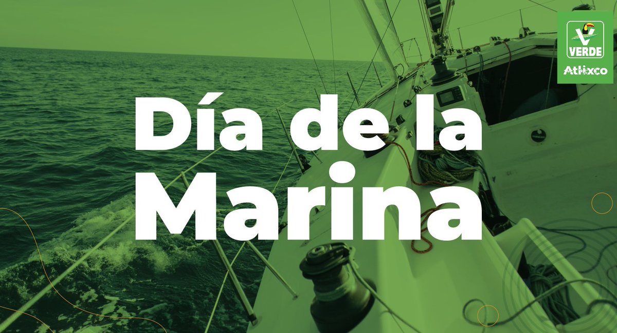 VerdeAtlixco's tweet photo. Reconocemos la gran labor de protección y cuidado al país, por parte de todas y todos los miembros de la Marina Mexicana. #DíaDeLaMarina https://t.co/r10iR5o5Ze