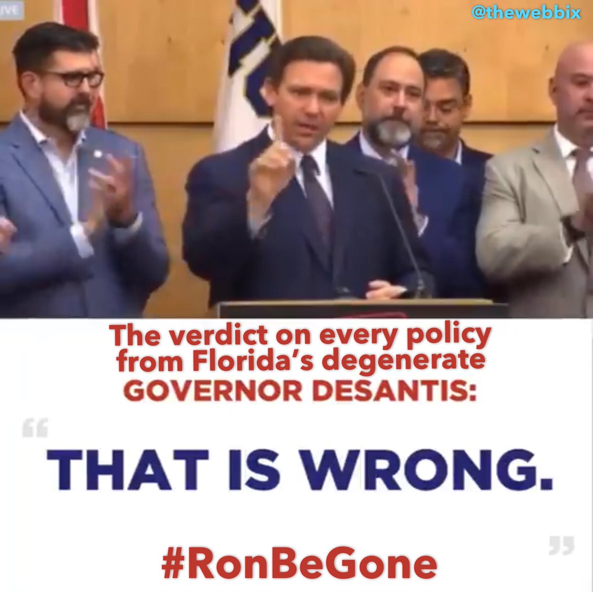thewebbix's tweet photo. @RoxyFerret @ReallyAmerican1 @LindaCollins11 Remember how our governor #DeStupidest used that tag line going after Tech companies?
#ThatIsWrong
But in reality, the determination for every authoritarian policy he has pushed…
#ThatIsWrongRon
#RemoveRon he’s bad for #Florida! #RonBeGone https://t.co/prxe1KZKk4