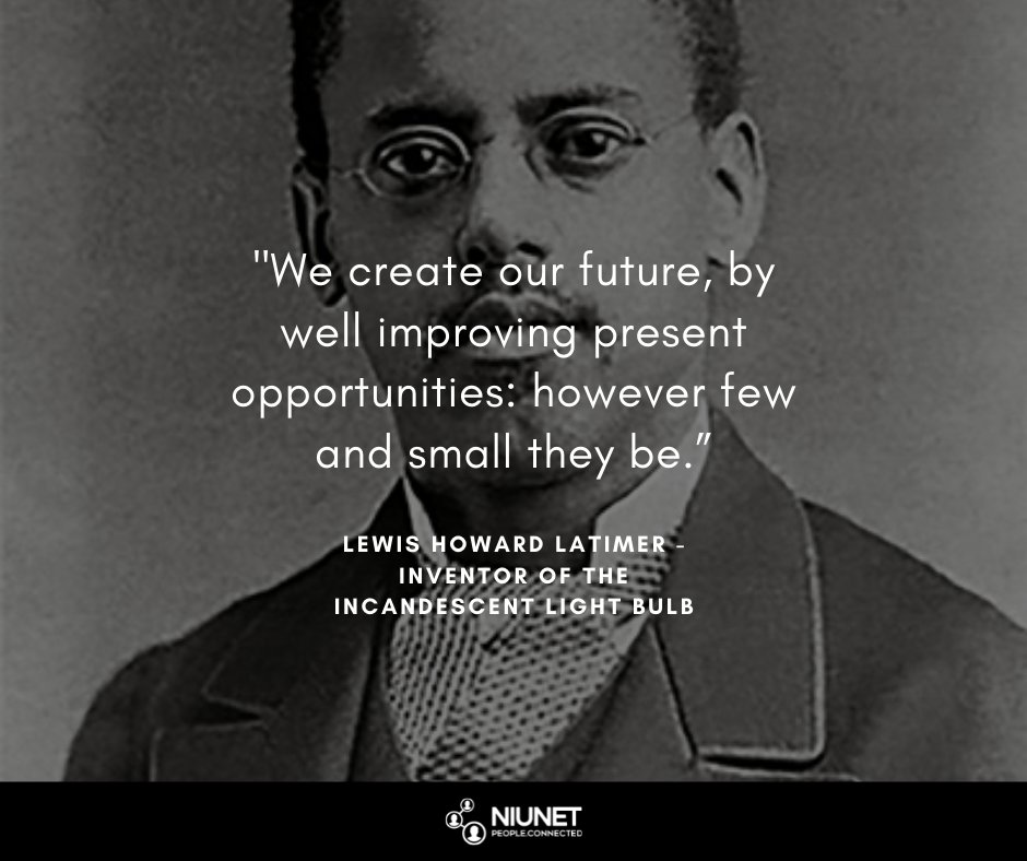 Good morning!! Middle of the week, almost there...

Create your future today.

like | share | tell a friend

#niunetpng #everydaylearning #inventors #LewisHowardLatimer #lightbulb