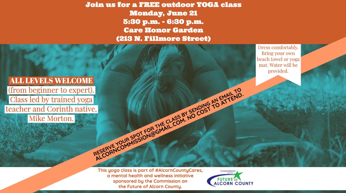 Come participate in a FREE outdoor yoga class led by trained yoga teacher Mike Morton at the Care Honor Garden Corinth. Water will be provided. Dress comfortably &amp; bring your own mat or towel. Class is part of the Commission's mental health initiative called Alcorn County Cares.