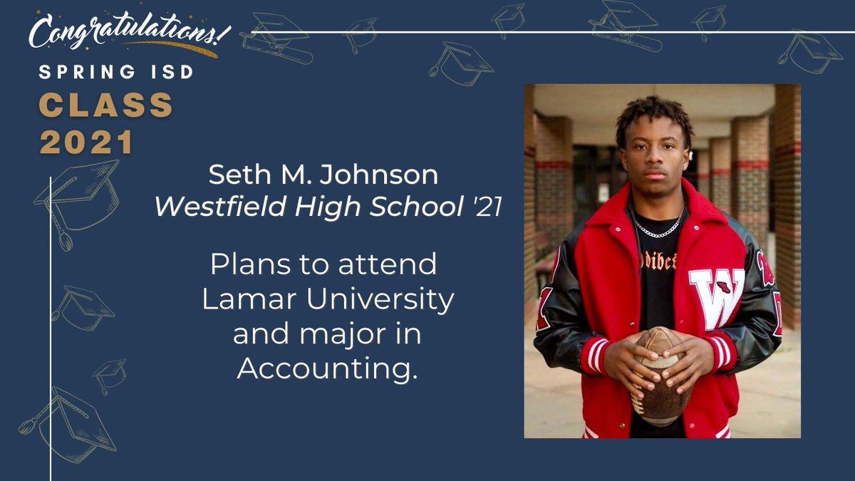 SpringISD's tweet photo. Congratulations to our next graduate from Westfield High School, Seth M. Johnson! Seth plans to attend Lamar University and major in Accounting. We're proud of you Seth! #SpringISDSeniors https://t.co/OfxaDSFMkf
