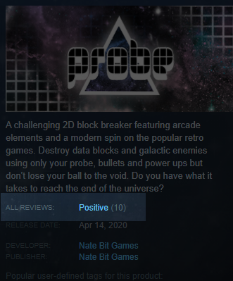 N8Bit_Games's tweet photo. Thank you to everyone who has bought, played and reviewed #Probe on @Steam - Probe finally has enough reviews to display a "positive" rating! Let's see if it can hit "very positive" next!

#gamedev #arcade #gaming #games #indiegame #IndieGameDev #positive #pcgames #pcgame https://t.co/Qh9OSDEuto