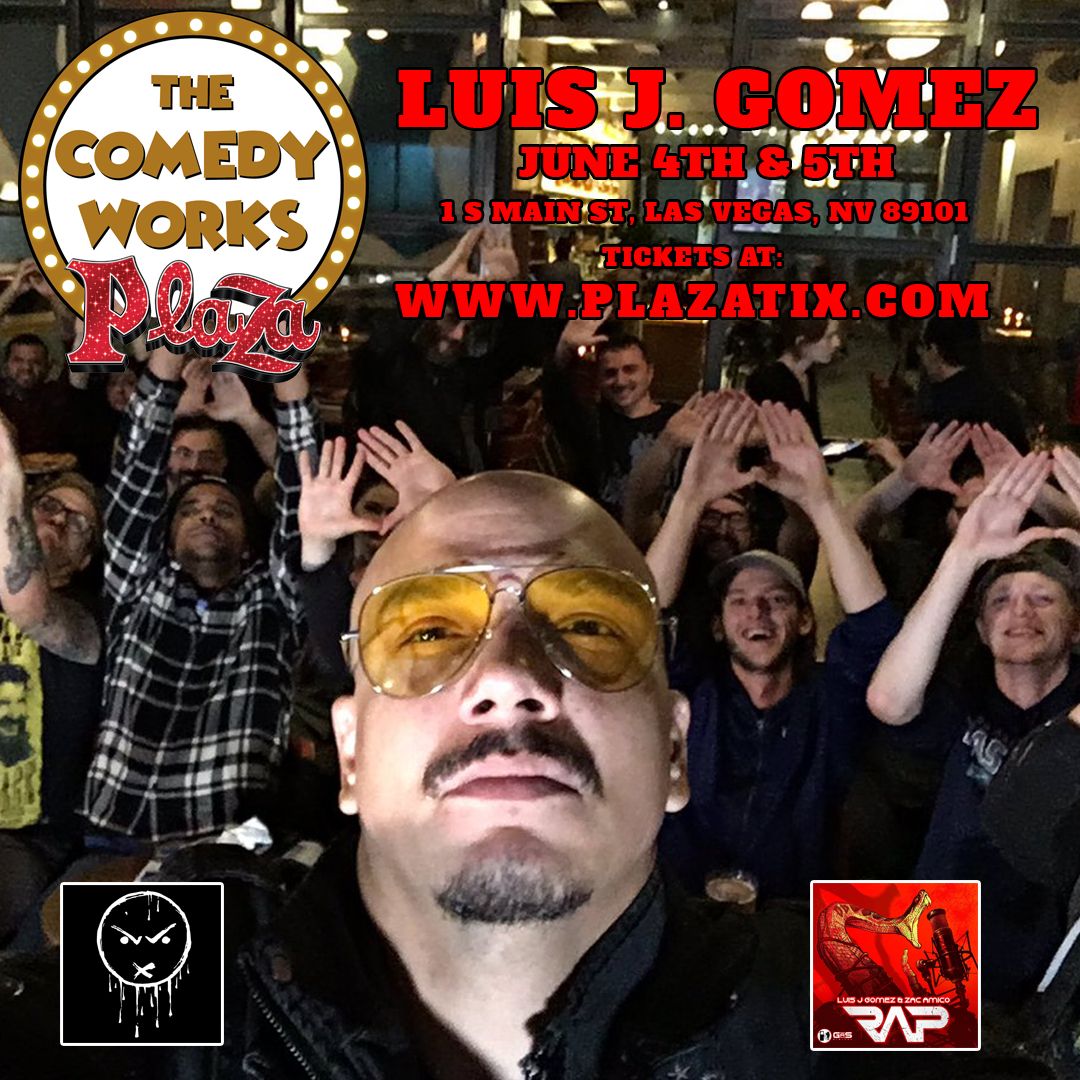 This weekend!  Great weekly comedy <a href="/PlazaLasVegas/">Plaza Hotel Casino</a> returns with <a href="/luisjgomez/">Luis J. Gomez</a> of <a href="/LegionOfSkanks/">Legion of Skanks</a> at <a href="/ComedyWorksLV/">The Comedy Works At The Plaza Las Vegas</a> for 2 shows.  Friday at 9p and Saturday at 9p.  This will be the funniest show in the craziest part of town.  Be here!  Tix: plazatix.com