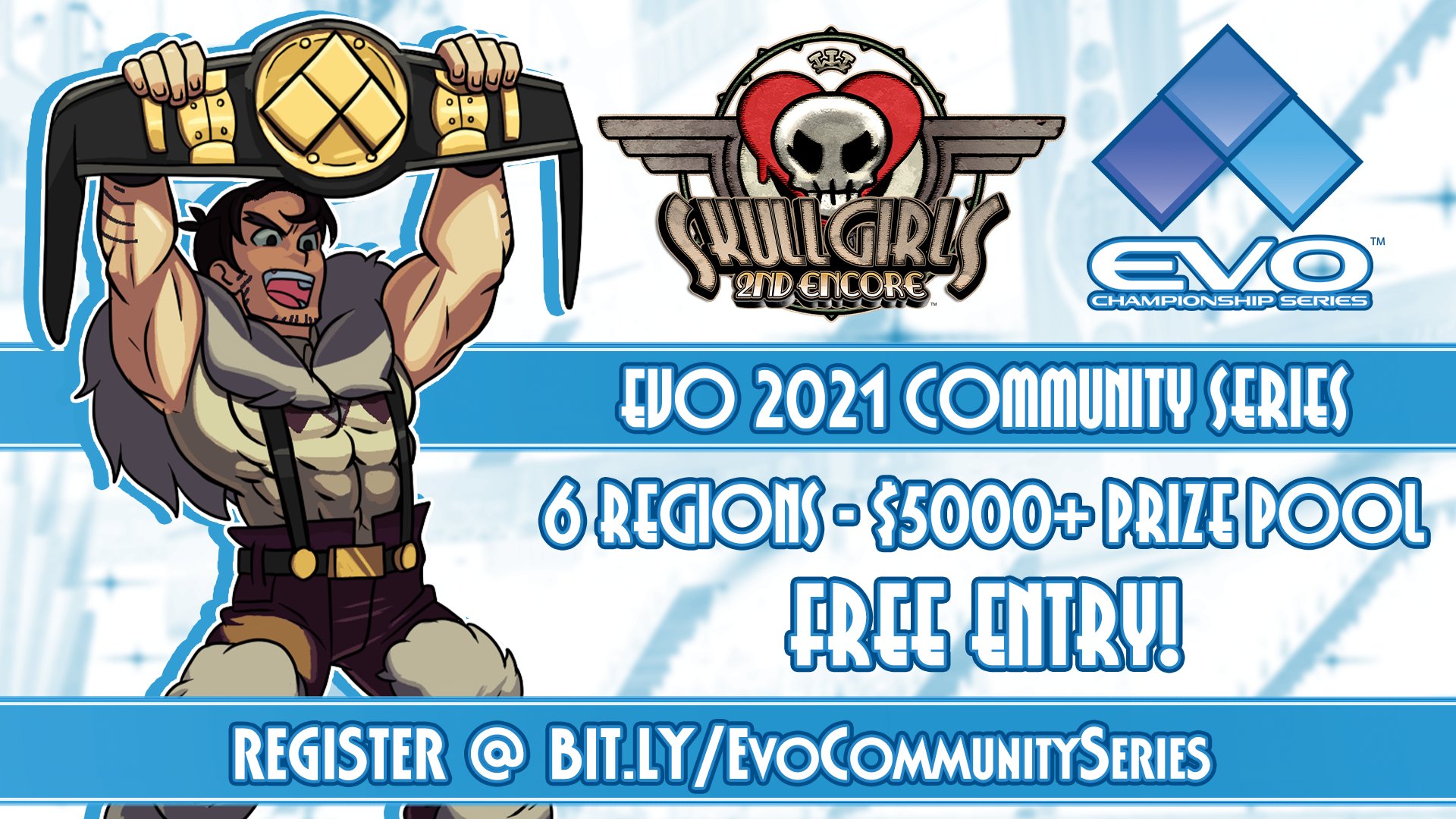 Skullgirls Skullgirls 2nd Encore For Ps4 Is A Featured Event In The Evo 21 Community Series Split Across 6 Regions With A Prize Pool Of Over 5000 Entry Is Completely