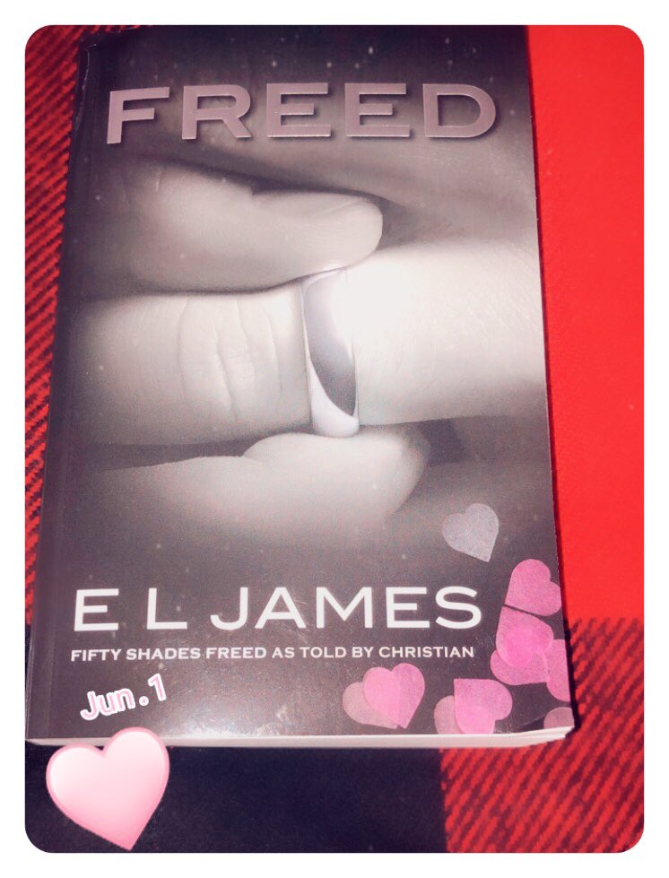 @E_L_James ♥️ I received my copy today! #Freed @E_L_James #FiftyShadesFreed 🥰#ChristianPOV I have it on kindle also 😏