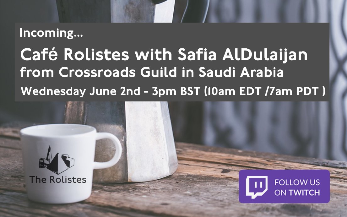 rolistespod's tweet photo. This Wednesday, June 2nd, at 3PM BST (10AM EDT), We're headed to Saudi Arabia.

@safia_d from @CrossroadsGuild will be my guest on "Café Rolistes: Your Caffeinated TTRPG Break". ☕

Join us LIVE on The Rolistes Twitch channel.

(link in tweet below) https://t.co/YRudeQWCiz