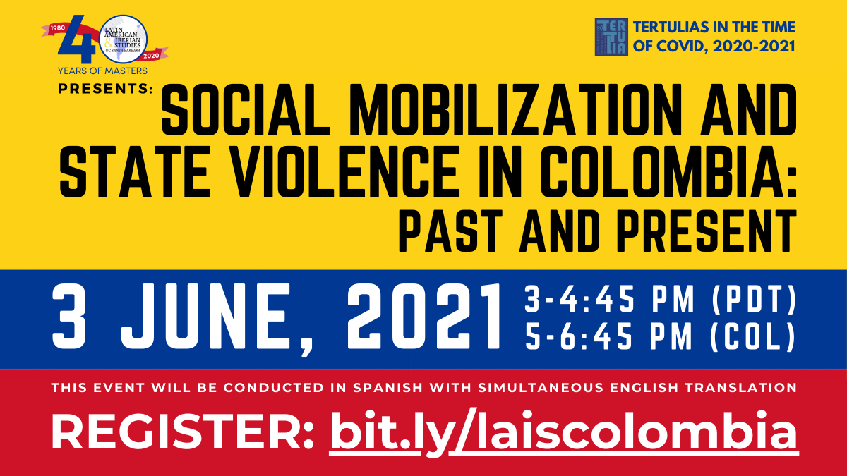 laisucsb's tweet photo. LAIS is proud to present "Social Mobilization and State Violence in Colombia: Past and Present" with the participation of professors, students, and activists from Colombia. This tertulia will be conducted in Spanish with English translation. Learn more: https://t.co/2m8y8vmdVT https://t.co/044MimgtMp