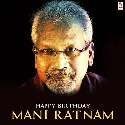 Happy Birthday Mani Ratnam.   