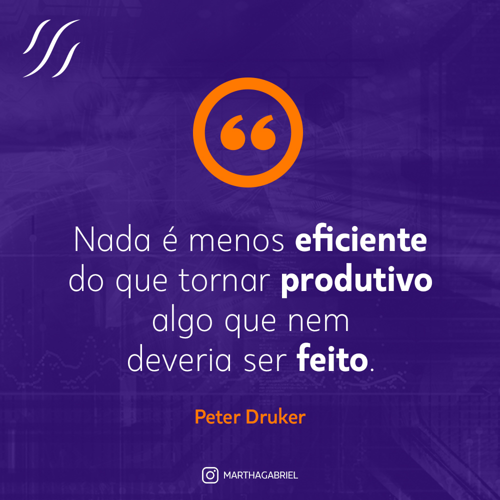 marthagabriel's tweet photo. "Nada é menos eficiente do que tornar produtivo algo que nem deveria ser feito."

-- Peter Druker
#frase #boanoite https://t.co/6r6RIpumN7