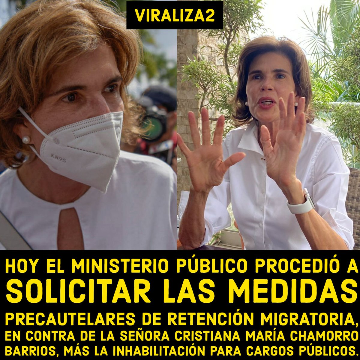 ⚠️ #MAXIMADIFUSION ⚠️

Hoy el Ministerio Público de #Nicaragua procedió a solicitar las medidas precautelares de retención migratoria en contra de la señora Cristiana María Chamorro Barrios, más la inhabilitación para cargos públicos.