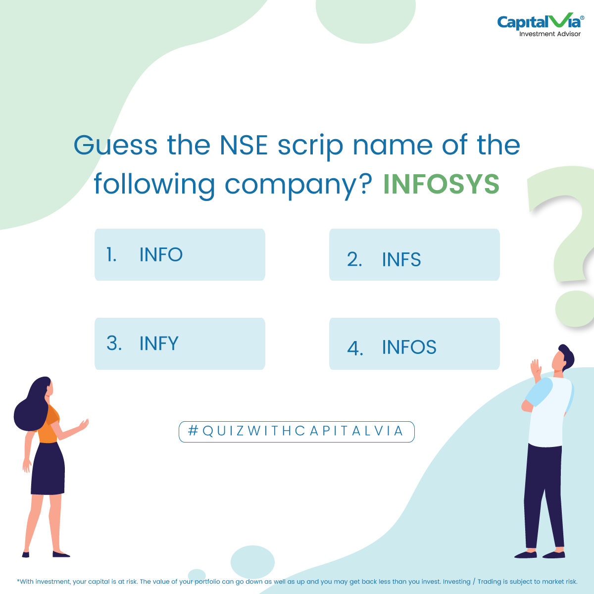 CapitalVia on Twitter: "Let's play! Guess the NSE scrip of the comapny : INFOSYS Do let us know your answers #quizwithcapitalvia in the comment section. #CapitalVia #InvestmentAdvisor #infosys #scripname #nse #