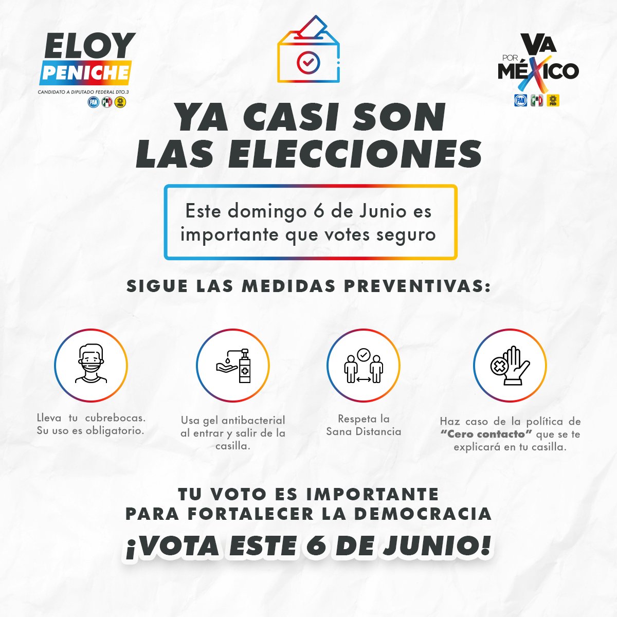 La elección está cerca. Recuerda que la contingencia por Covid-19 continúa y es necesario seguir el protocolo sanitario para ejercer tu derecho a votar. Usa cubrebocas y conserva la sana distancia. Este 6 de junio vota por la Coalición Va Por México. Vota por Eloy Peniche.