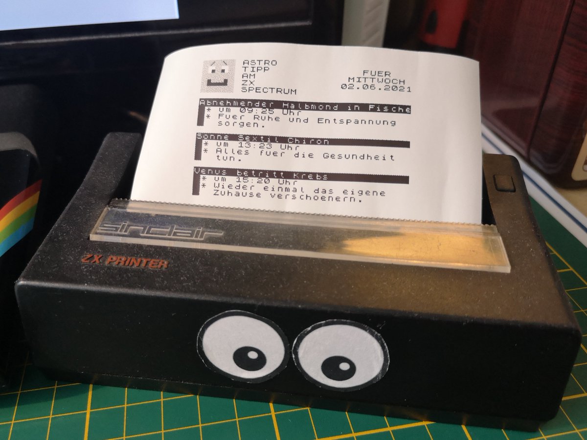 10 PRINT "Transite fuer Mi. 02.06.2021" 
20 PRINT "* 09:25 Uhr AHM - - > FIS" 
30 PRINT "* 13:23 Uhr SO SXT CH" 
40 PRINT "* 15:20 Uhr VE - - > KRE" 
50 GOTO bit.ly/3wTeTI7
60 GOTO bit.ly/3pbN1fS
70 REM #Astroschau #Astrologie #Horoskop #ZXSpectrum
80 END