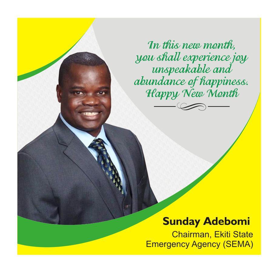 PlatformSunday's tweet image. In this new month, you shall experience joy unspeakable and abundance of happiness. Happy New Month

Chairman, Ekiti State Emergency Management Agency (SEMA)