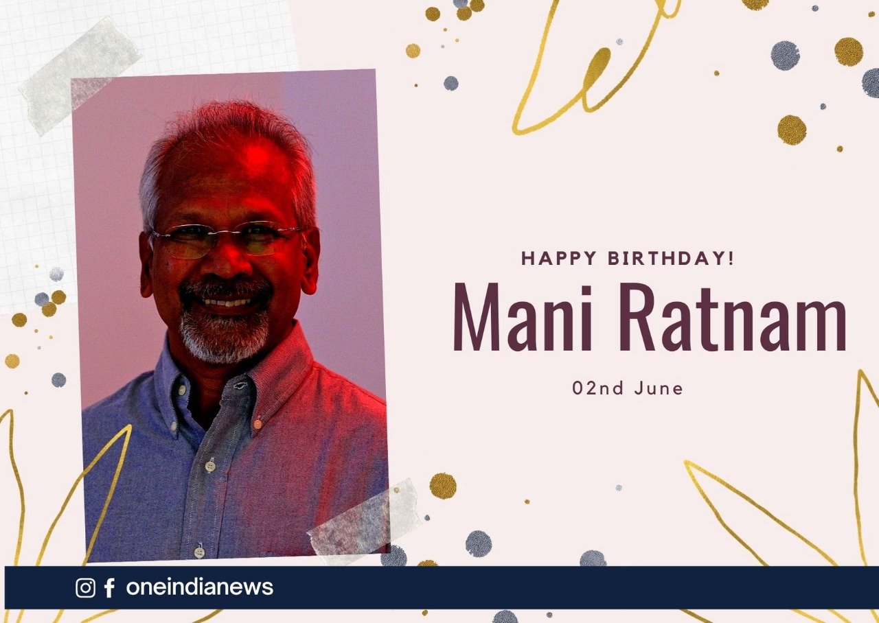 Happy Birthday To Maverick Director of many Modern Classics, Mani Ratnam.  