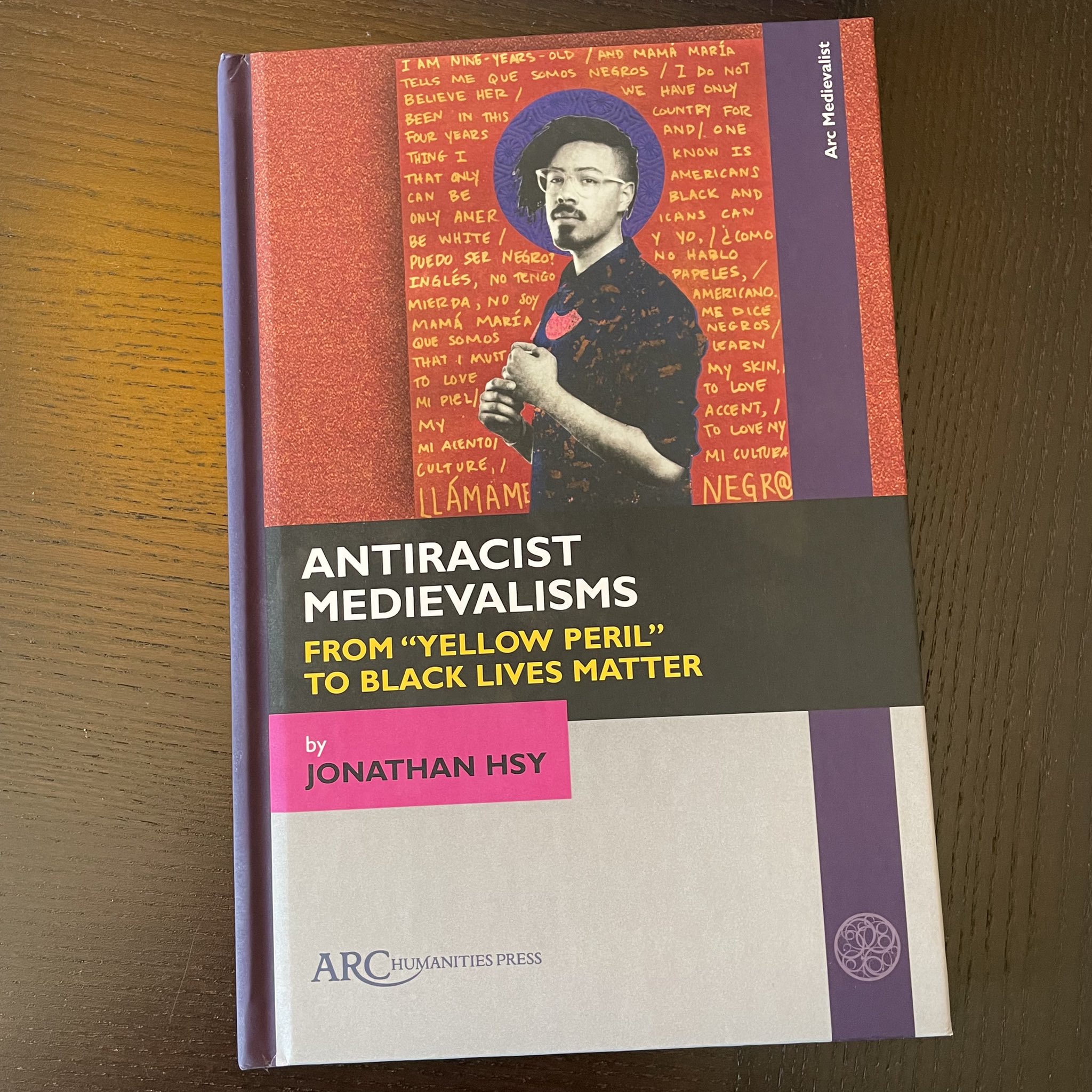 Jonathan Hsy 許維成 on X: HOORAY! As #Pride2021 begins, I'm so excited to  announce the publication of my book, Antiracist Medievalisms: From Yellow  Peril to Black Lives Matter (@ArcHumanities 2021) [Image descriptions