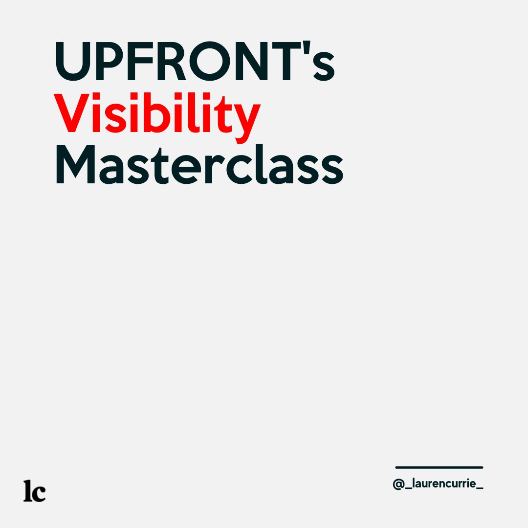 TODAY IS THE DAY! UPFRONT's Visibility Masterclass starts at 8PM BST 9PM CET 12PM PT 3PM ET

Give yourself permission to be seen, heard, recognised, and acknowledged for the work you do. 

Join me and 🔥1400 🔥other women this evening  

laurencurrie.co/masterclass