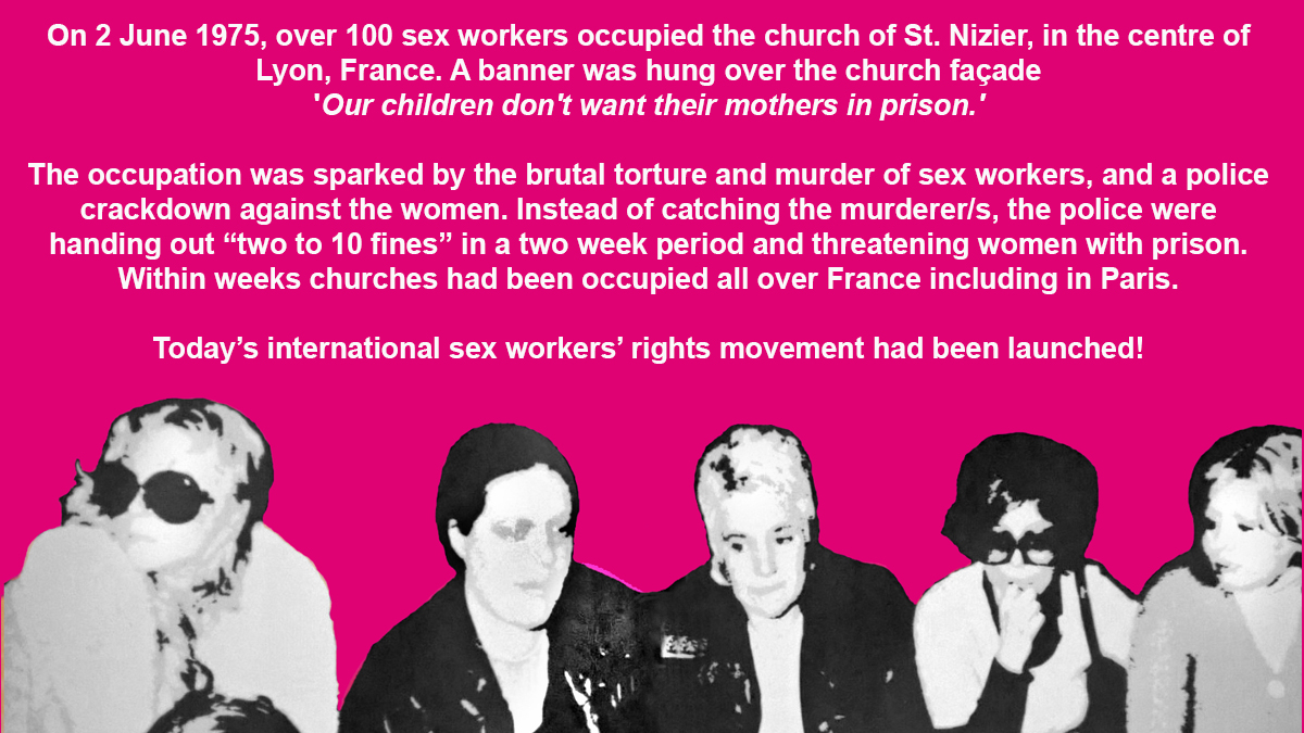 On #InternationalWhoresDay we pay tribute to the women of the 1975 St. Nizier Church occupation in Lyon, France who protested serial murders and police & government abuse of sex workers. These injustices -- and our struggle against them – continue  #InternationalSexWorkersDay